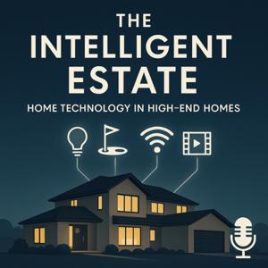 The Intelligent Estate--Where Luxury Meets Smart Living