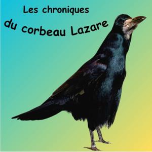 Les chroniques du corbeau Lazare