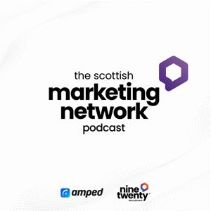 The Scottish Marketing Network Podcast