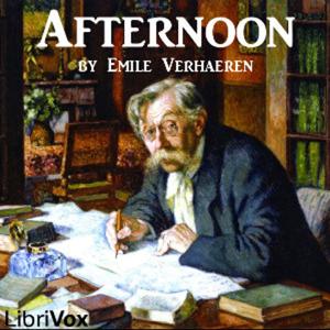 Afternoon by Emile Verhaeren (1855 - 1916)