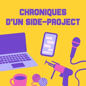 Chroniques d'un side project | podcast entrepreneuriat, journaling de création d'entreprise, lancer sa marque artisanale en projet parallèle