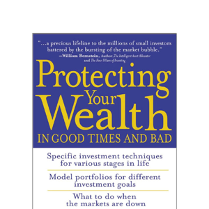 Protecting Your Wealth in Good Times and Bad by by Richard A. Ferri, Book Summary, Podcast, English