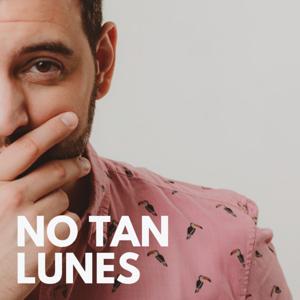 No Tan Lunes
