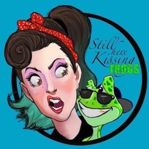 Still Here Kissing Frogs