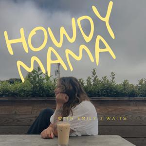 HOWDY MAMA