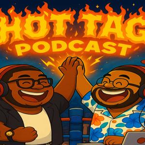 Hot Tag Podcast's Podcast