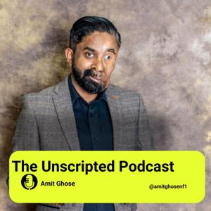Unscripted Podcast With Amit Ghose