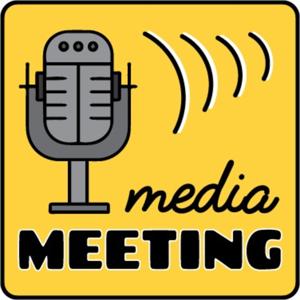 Media Meeting's Podcast
