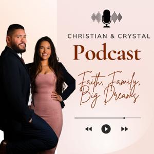 Christian & Crystal: Faith, Family, Big Dreams