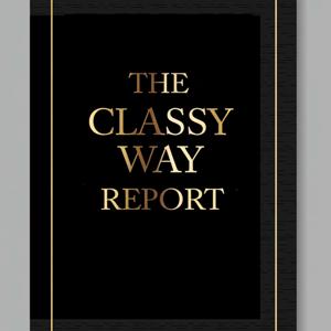 The Classy Way Report Podcast