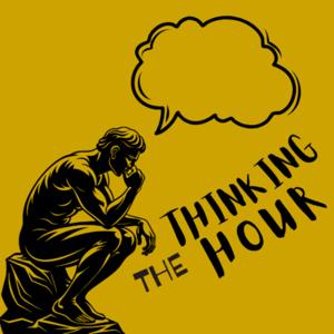 The Thinking Hour