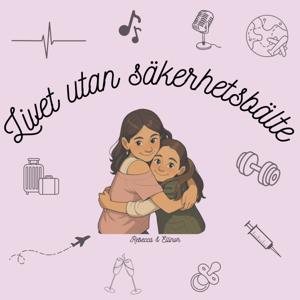 Livet utan säkerhetsbälte
