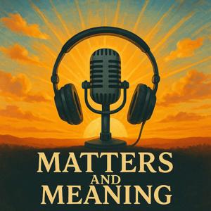 Matters and Meaning