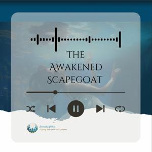 The Awakened Scapegoat