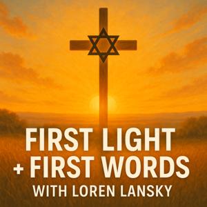 FIRST LIGHT + FIRST WORDS