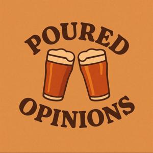 Poured Opinions