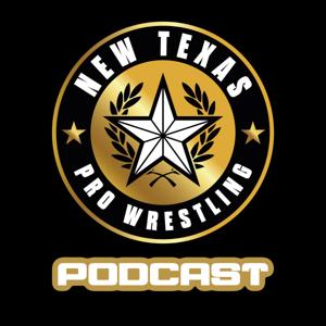 New Texas Pro Wrestling Podcast