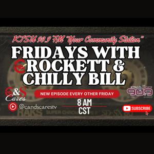 Fridays with Crockett and Chilly Bill