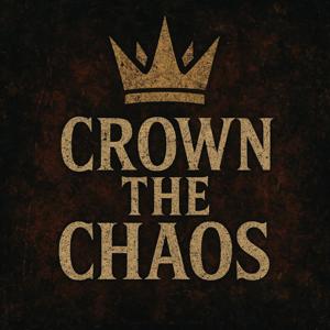 Crown the chaos