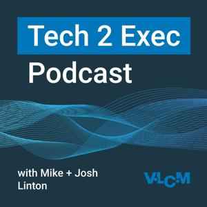 Tech 2 Exec Podcast