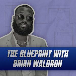 The Blueprint with Brian Waldron