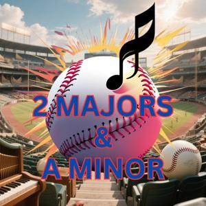 2 Majors and a Minor