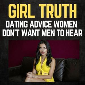 Girl Truth: How to Win With Women