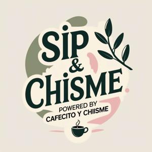 Sip and Chisme