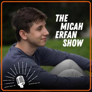 The Micah Erfan Show