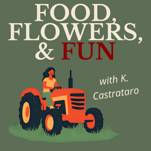 Food, Flowers, & Fun: Visits with farm women from around the world
