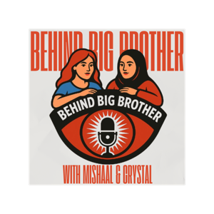 Behind Big Brother Podcast