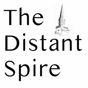 The Distant Spire - Music for Christian Meditation and Devotion