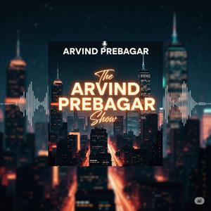 arvind prebagar's Podcast