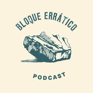 Bloque Errático Podcast
