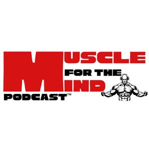 Muscle For The Mind Podcast