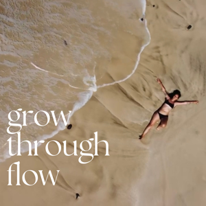 Grow Through Flow