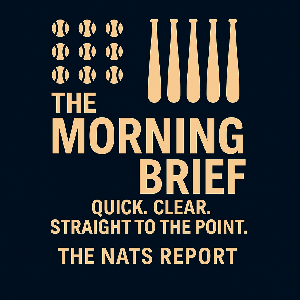 The Morning Brief - The Nats Report
