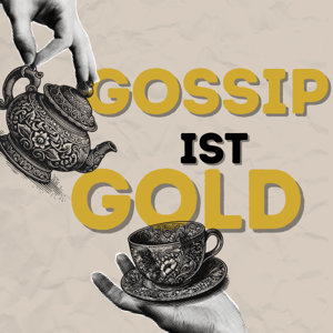 Gossip ist Gold