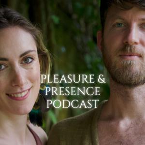 Pleasure & Presence