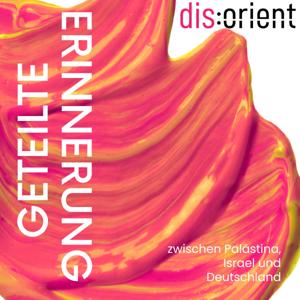 Geteilte Erinnerung – zwischen Palästina, Israel und Deutschland