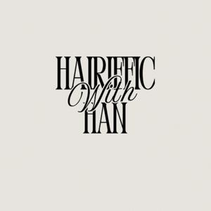 HAIRIFFIC with Han