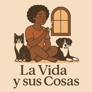 La vida y sus cosas