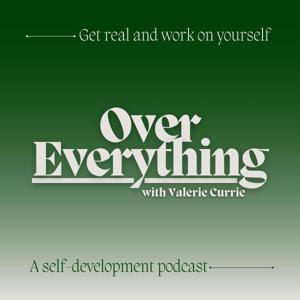 Over Everything: Become the Best Version of Yourself