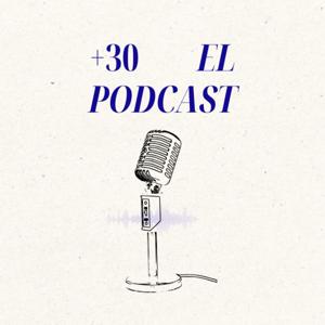+30 El Podcast
