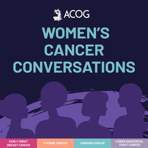 ACOG: Women’s Cancer Conversations