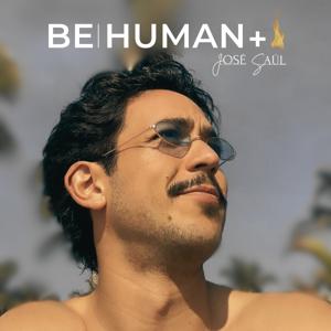 BE HUMAN +
