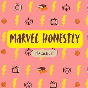 Marvel Honestly Podcast