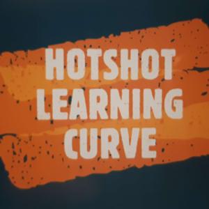 Hot Shot Learning Curve