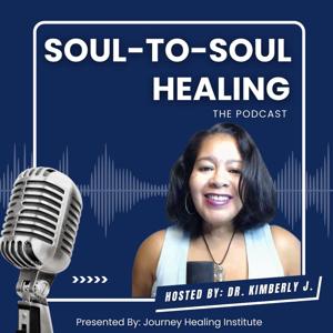 Soul-to-Soul Healing: The Podcast