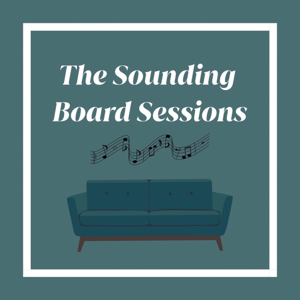 The Sounding Board Sessions